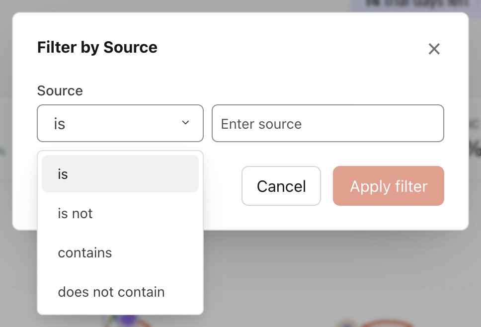 Source filter with the is, is not, contains and does not contain operators